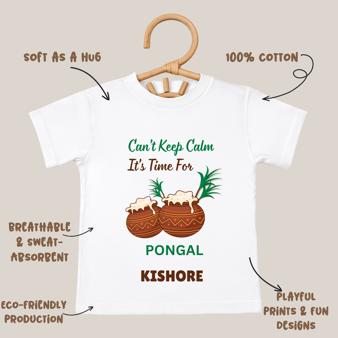 Cant Keep Calm Its Time For Pongal - Custom Kids Tee