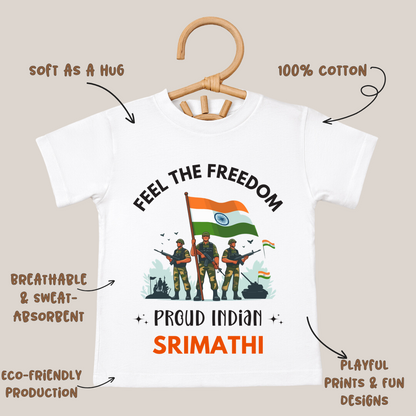 Feel The Freedom , Proud Indian - Customisable Kids Tshirt