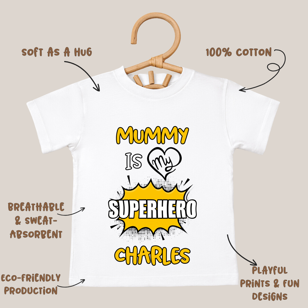 Mummy Is My Super Hero - Custom Kids Tshirt