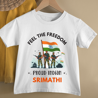 Feel The Freedom , Proud Indian - Customisable Kids Tshirt