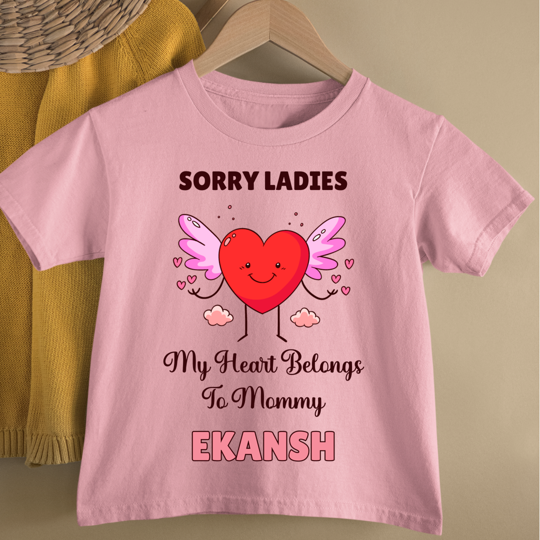 Sorry Ladies My Heart Belongs To My Mommy - Customisable Kids Tshirt