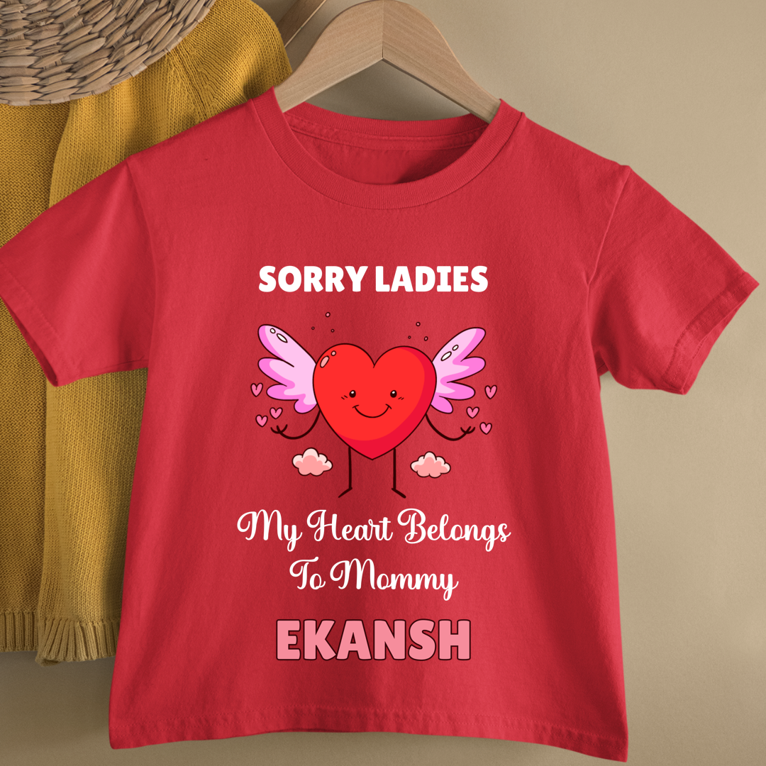 Sorry Ladies My Heart Belongs To My Mommy - Customisable Kids Tshirt