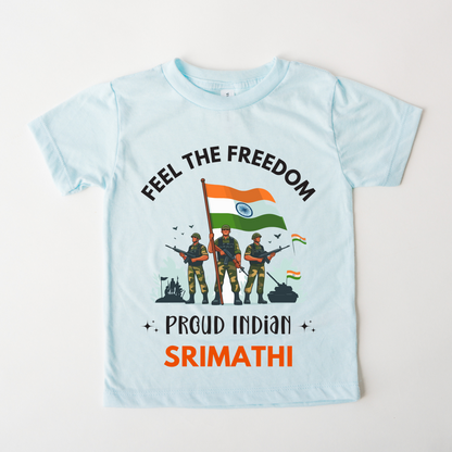 Feel The Freedom , Proud Indian - Customisable Kids Tshirt