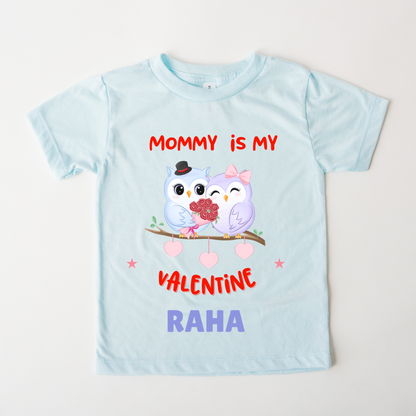 Mommy Is My Valentine - Customisable Kids Tshirt