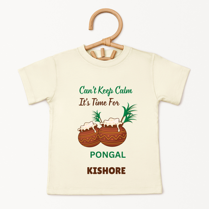 Cant Keep Calm Its Time For Pongal - Custom Kids Tee