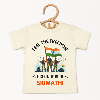 Feel The Freedom , Proud Indian - Customisable Kids Tshirt