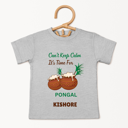 Cant Keep Calm Its Time For Pongal - Custom Kids Tee