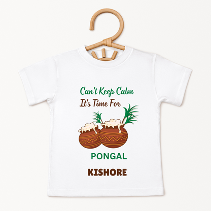 Cant Keep Calm Its Time For Pongal - Custom Kids Tee