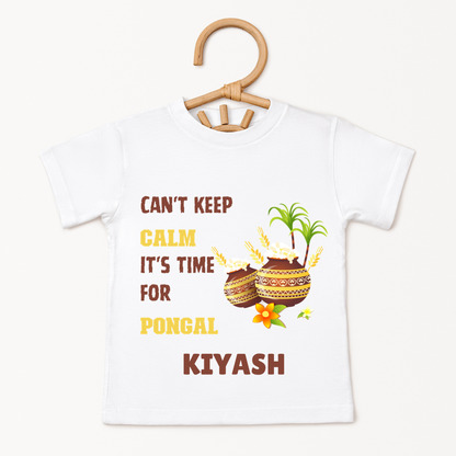 Cant Keep Calm Its Time For Pongal - Custom Kids Tee