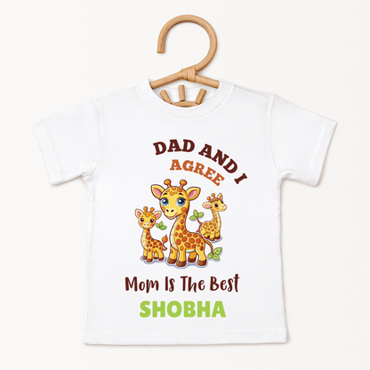 Dad & I Agree Mom Is The Best - Custom Kids Tee