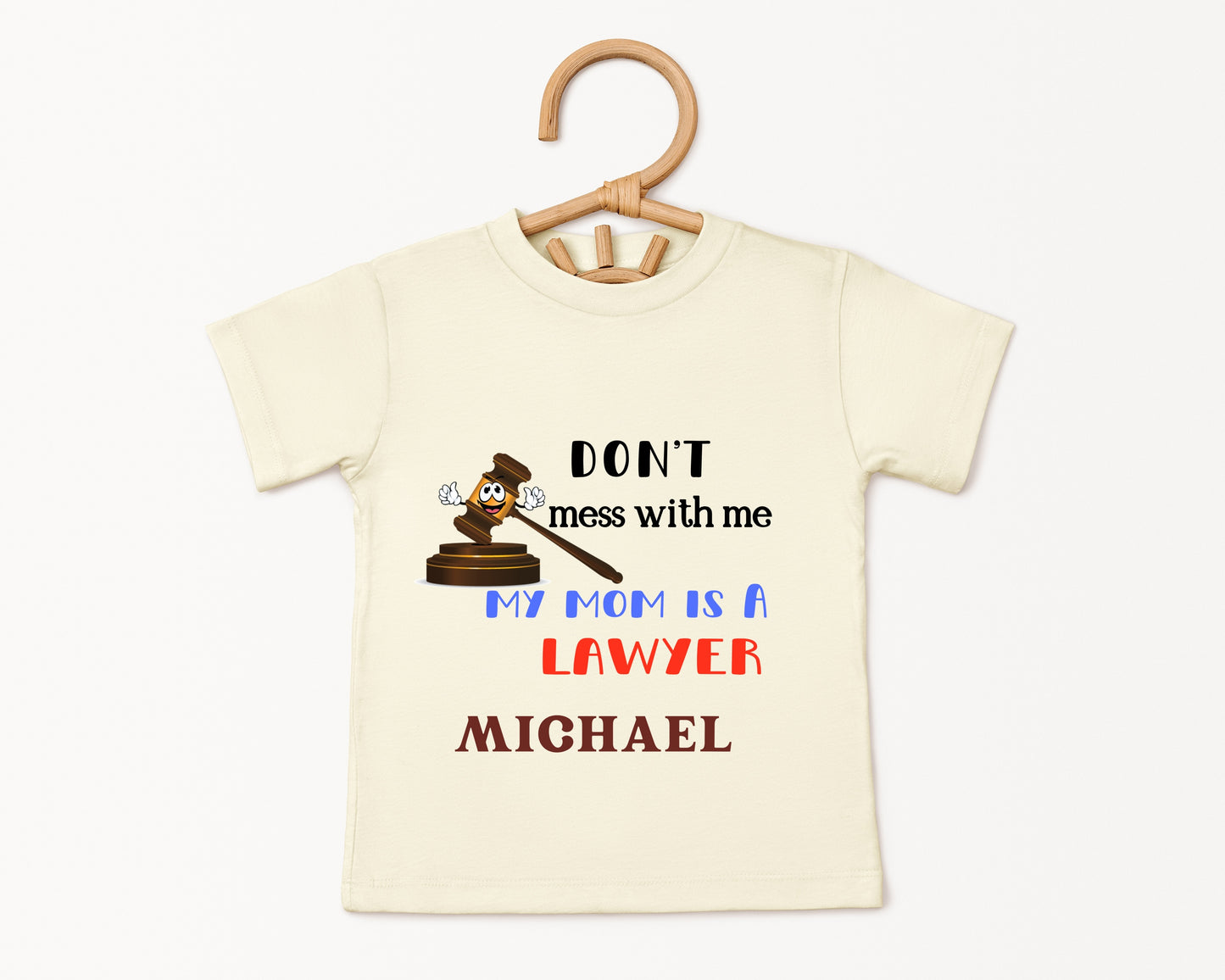 Dont Mess With Me  My Mom Is A Lawyer - Custom Kids Tee